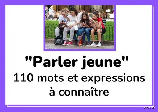 Comment parler comme les jeunes ?