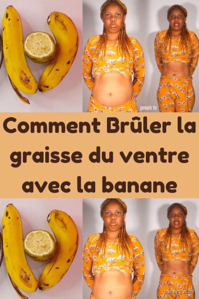 Comment brûler la graisse du ventre avec des bananes ?