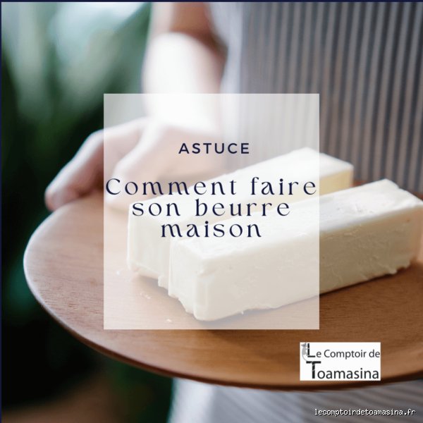 Est-ce plus économique de faire son beurre maison ?