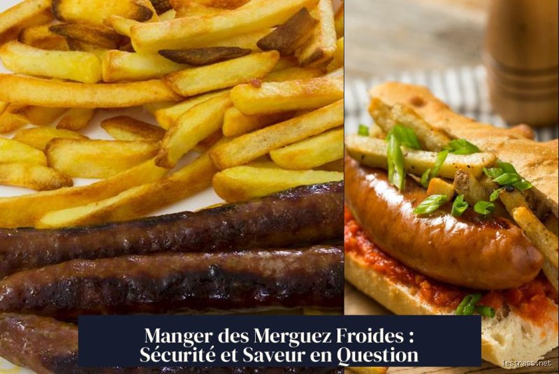 Est-il bon de manger des merguez ?