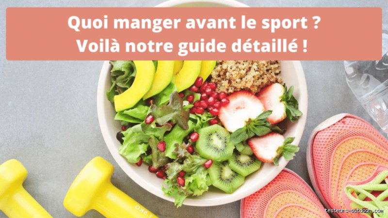 Quel aliment manger avant de faire du sport ?