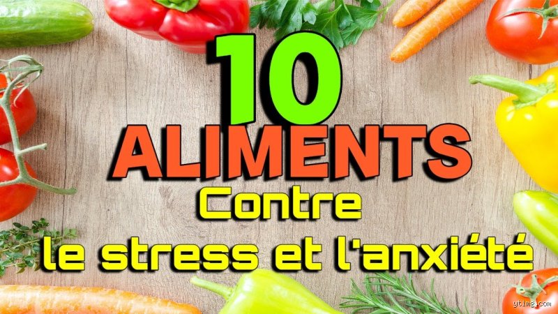 Quels aliments contre l'anxiété ?