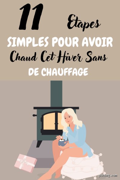 Comment avoir plus chaud dans une maison sans chauffage ?