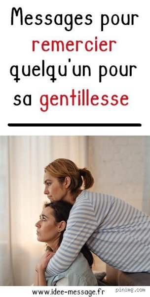Comment remercier une personne pour sa bienveillance ?