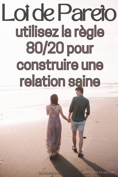 Qu'est-ce que la règle 80/20 en amour et pourquoi ce concept transforme radicalement notre vision du couple moderne ?
