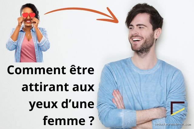 Qu'est-ce qui est le plus attirant chez une femme ?