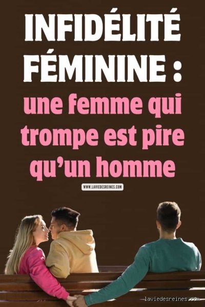 Qu'est-ce qui est pire que l'infidélité ?