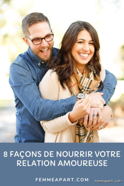 Qu'est-ce qui nourrit une relation ?