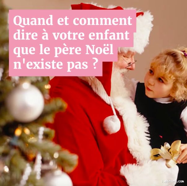 Quand dire à ses enfants que le Père Noël n'existe pas ?