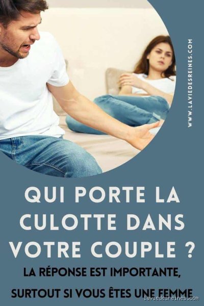 Qui porte la culotte dans le couple ?
