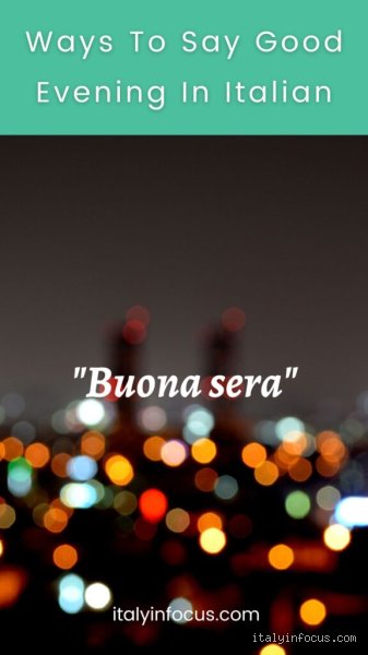 Was sagt man in Italien am Abend?