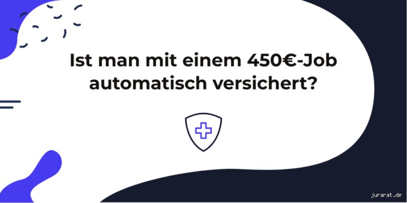 Ist man bei einem 450 Euro Job krankenversichert und rentenversichert?