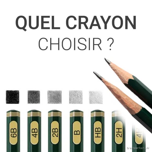 Comment savoir quel crayon choisir ?