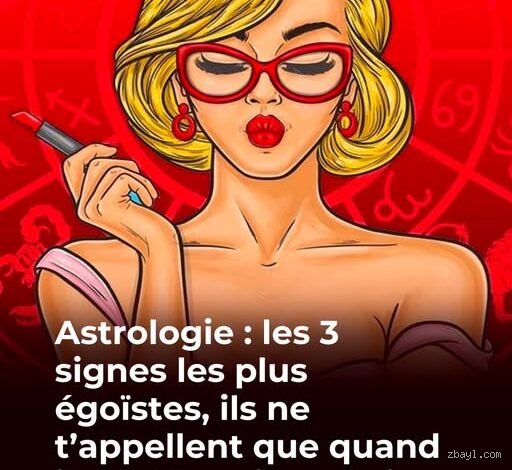 Quel est le signe le plus égoïste ?