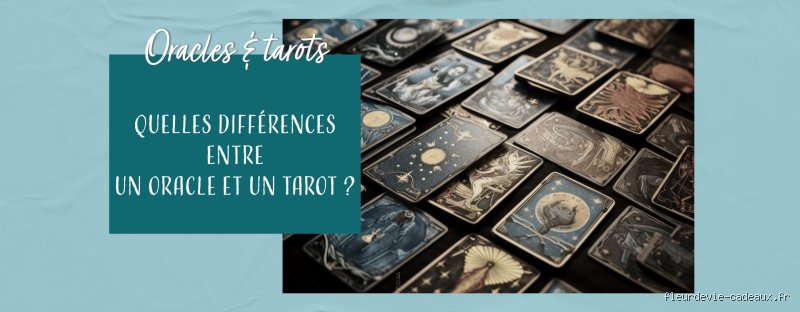 Quelle est la différence entre un tarot et un oracle ?