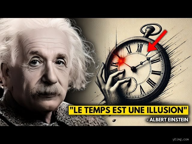 Pourquoi Einstein a-t-il dit que le temps n'existait pas ? La révolution de l'univers-bloc expliquée