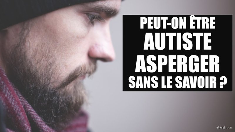 Puis-je être autiste sans le savoir ?