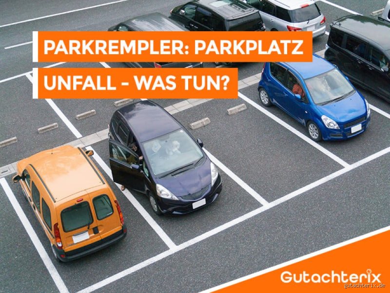 Ist ein Parkrempler ein Unfall?