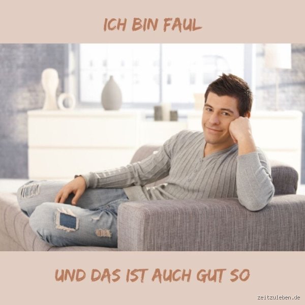 Wann bin ich faul?