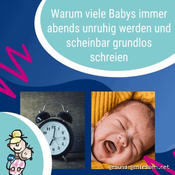 Warum sind Babys abends so unruhig?