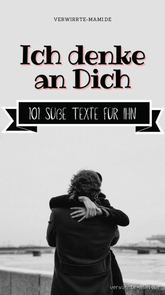 Kann ich ihm schreiben, dass ich an ihn denke?