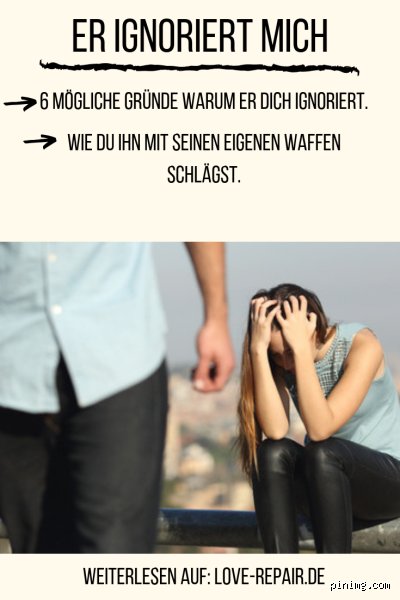 Warum ignoriert mich ein Mann?