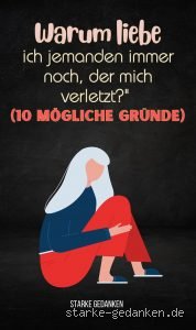 Warum verletzt er mich obwohl er mich liebt?