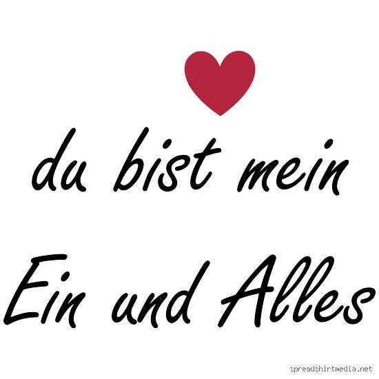 Was heißt das Du bist mein Ein und Alles?