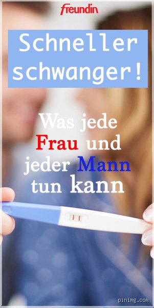 Was kann ein Mann tun, damit die Frau schwanger wird?