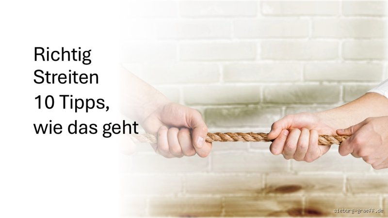 Was kann man im Streit sagen? Kluge Worte, die wirklich helfen