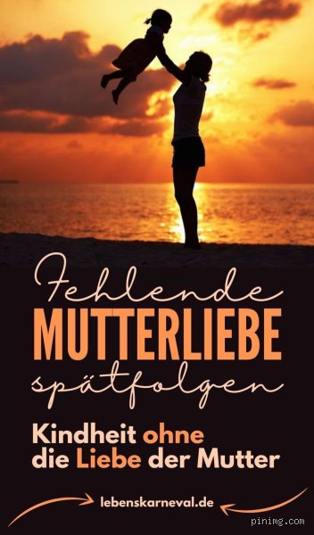 Was passiert ohne Mutterliebe? Über die verborgenen Folgen emotionaler Abwesenheit