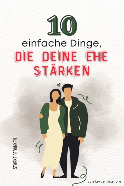 Was stärkt eine Ehe?