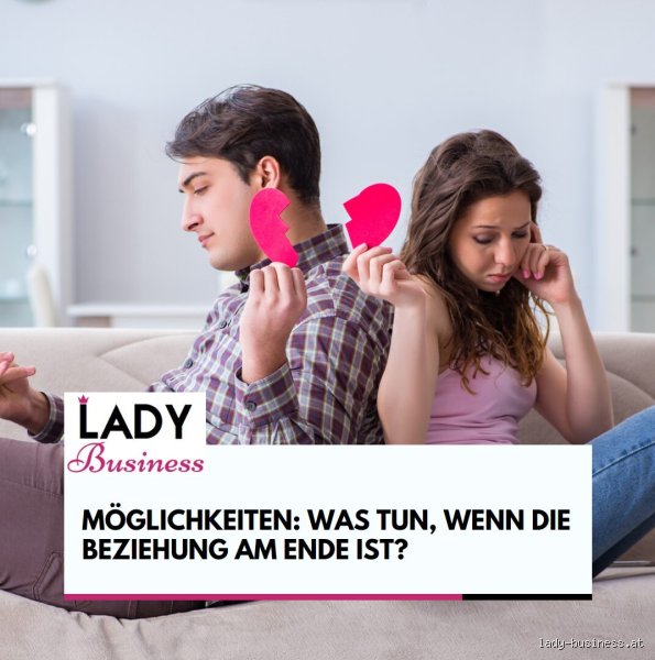 Was tun wenn eine Beziehung zu Ende ist?