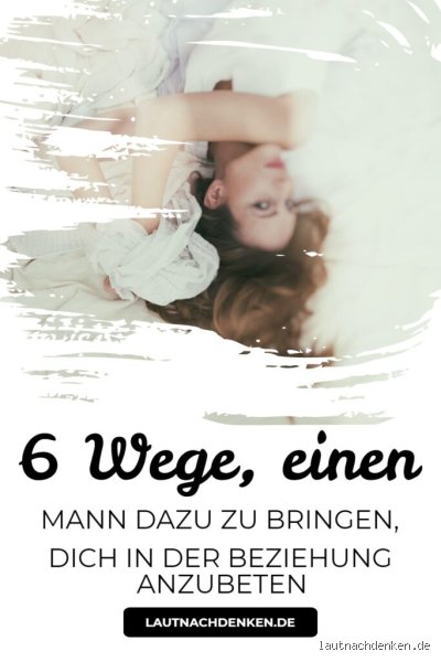 Wie bekomme ich einen Mann dazu mich zu treffen?