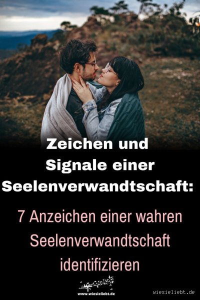 Wie entsteht Seelenverwandtschaft?