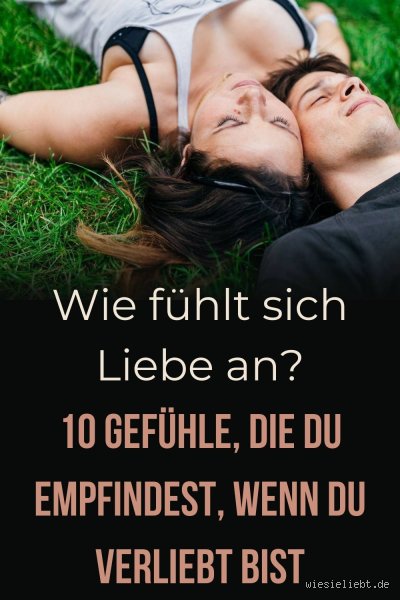 Wie fühlt sich Liebe bei Frauen an?