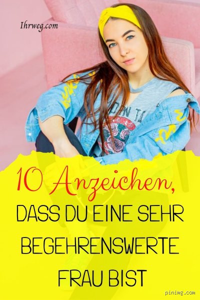 Wie kann man eine Frau begehren? Persönliche Gedanken und praktische Einsichten