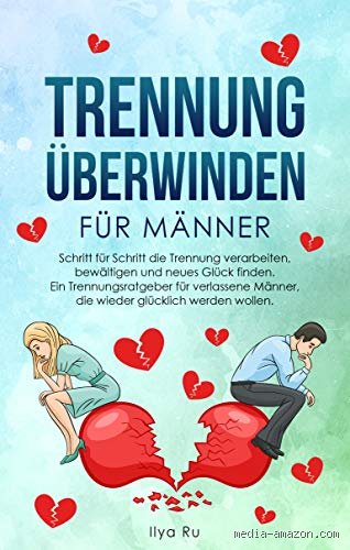Wie Männer die Trennung verarbeiten?