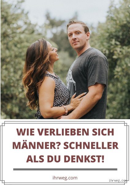 Wie schnell verliebt sich ein Mann wirklich?
