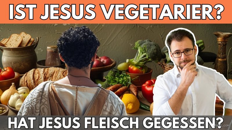Hat Jesus auch Fleisch gegessen?