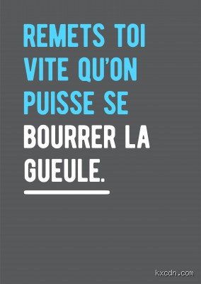 Comment dire se bourrer la gueule ?