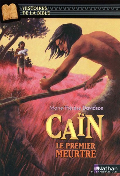 Quel est le premier meurtre sur Terre ? Enquête aux frontières de la Bible, de la science et du crime originel
