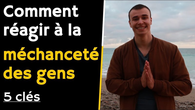 Comment réagir face à des personnes méchantes ?