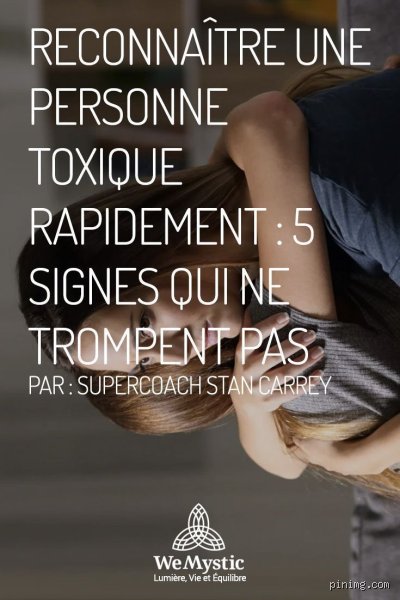Comment reconnaître une personne toxique avec 5 signes qui ne trompent pas : le guide pour protéger votre santé mentale durablement