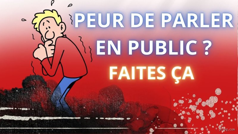 Comment vaincre la peur de s'exprimer en public ?