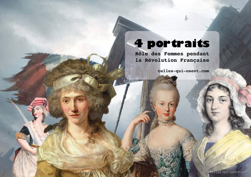 Qui étaient les 4 femmes de la Révolution française qui ont bousculé l'Histoire de France ?