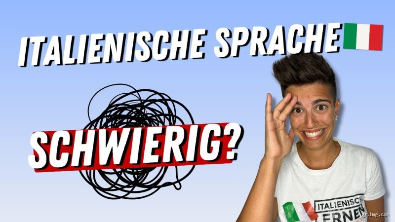 Ist die italienische Sprache schwer zu lernen?