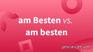 Wann wird „zum Besten“ groß geschrieben?