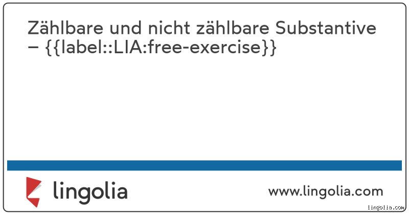Was ist nicht zählbar? Unzählbare Nomen in der deutschen Grammatik erklärt