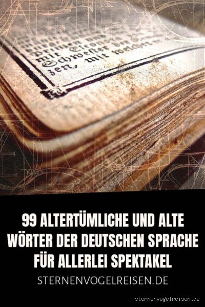Die ältesten Wörter der deutschen Sprache: Eine Reise in die Vergangenheit
